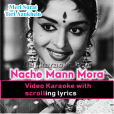 Naache Mann Mora Magan - Video Karaoke Lyrics