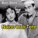 Naino Wali Tere Naina - Karaoke Mp3