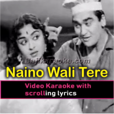 Naino Wali Tere Naina - Video Karaoke Lyrics