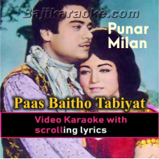 Paas Baitho Tabiyat Behel Jaye Gi - Video Karaoke Lyrics