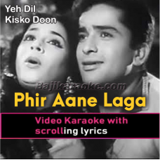 Phir Aane Laga Yaad Wohi - Video Karaoke Lyrics