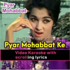 Pyar Mohabbat Ke Siva - Video Karaoke Lyrics