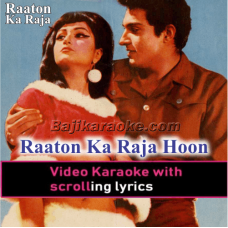Raaton Ka Raja Hoon - Video Karaoke Lyrics