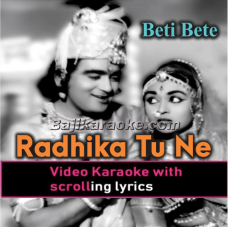 Radhike Tu Ne Bansari Churayi - Video Karaoke Lyrics