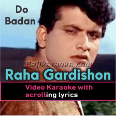 Raha Gardishon Mein Har Dam - Video Karaoke Lyrics