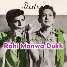 Rahi Manwa Dukh Ki - Karaoke Mp3