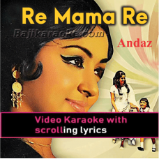 Re Mama Re Mama Re - Video Karaoke Lyrics