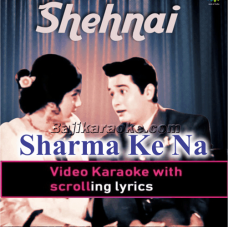 Sharma ke na ja - Video Karaoke Lyrics