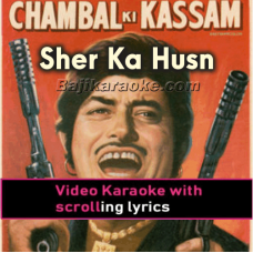 Sher Ka Husn Ho Tum - Video Karaoke Lyrics