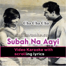Subah Na Aayi Sham Naa - Video Karaoke Lyrics