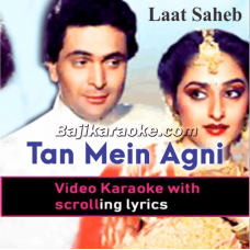 Tan Mein Agni Man Mein - Video Karaoke Lyrics