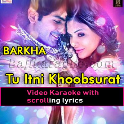 Tu itni khoobsurat hai - Video Karaoke Lyrics