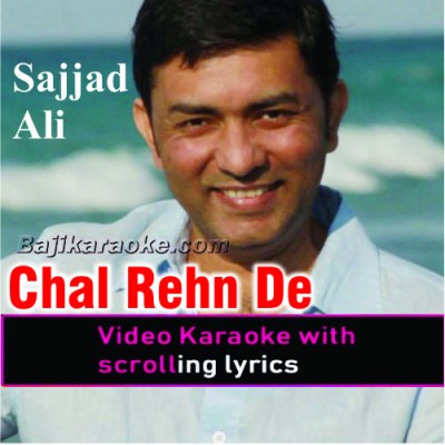 Chal Rein De - Video Karaoke Lyrics