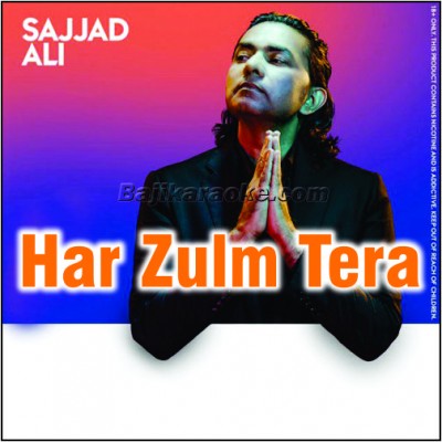Har zulm tera - Karaoke Mp3