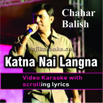 Katna nai Langna nai - Video Karaoke Lyrics