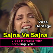 Sajna Ve Sajna - Live Virsa Heritage - Video Karaoke Lyrics