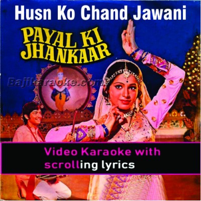 Husn ko chand jawani ko - Video Karaoke Lyrics