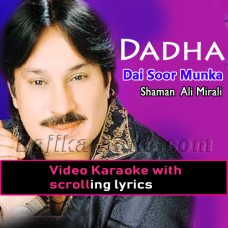 Dadha dai soor munkha door - Video Karaoke Lyrics
