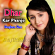 Dhar Kar - Karaoke Mp3