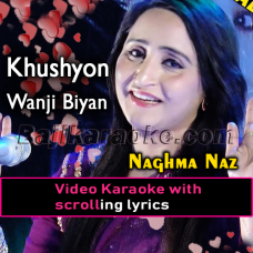 Khushyon Wanji Biyan - Video Karaoke Lyrics