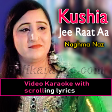 Khushia Ji Raat Aa - Video Karaoke Lyrics