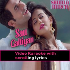 Sau Ghaltiyan - Video Karaoke Lyrics