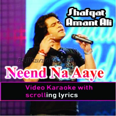 Neend na aaye - Video Karaoke Lyrics