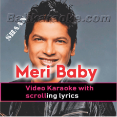 Meri baby hai kahan - Video Karaoke Lyrics