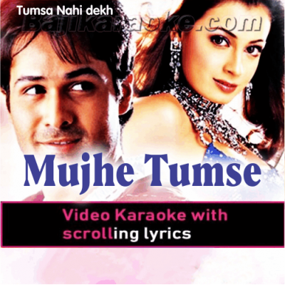 Mujhe Tumse Mohabbat Hai - Video Karaoke Lyrics