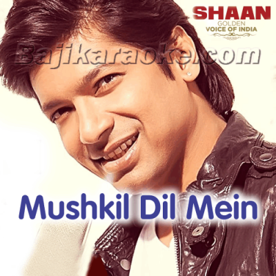 Mushkil Mein Dil - Karaoke Mp3