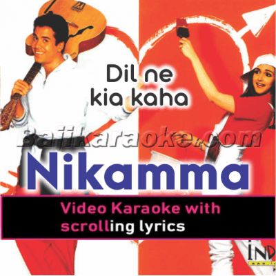 Nikamma Kiya Is Dil Ne - Video Karaoke Lyrics