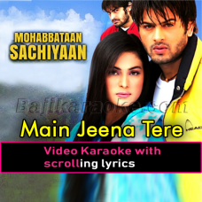 Main Jeena Tere Naal - Video Karaoke Lyrics