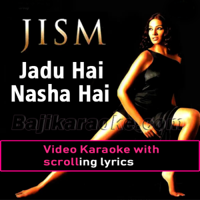 Jadu Hai Nasha Hai - Video Karaoke Lyrics