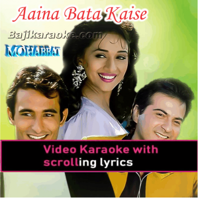 Aaina Bata Kaise - Video Karaoke Lyrics