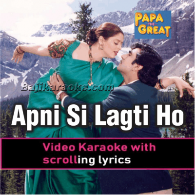 Apni Si Lagti Ho - Video Karaoke Lyrics