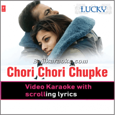 Chori Chori Chupke Se - Video Karaoke Lyrics
