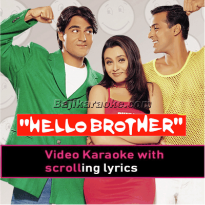 Hello Brother - Video Karaoke Lyrics