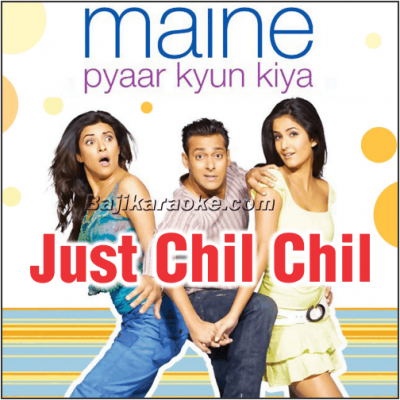 Just Chil Chil - Karaoke Mp3