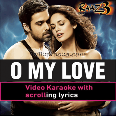 O My Love - Video Karaoke Lyrics