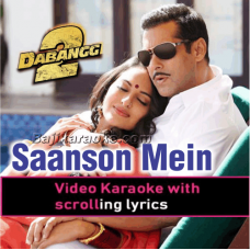 Saanson Ne Baandhi Hai Dor Piya - Video Karaoke Lyrics