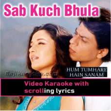 Sab Kuch Bhula Diya - Video Karaoke Lyrics