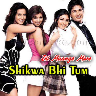 Shikwa Bhi Tum Se - Karaoke Mp3