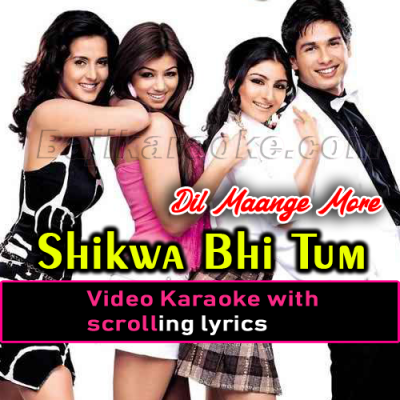 Shikwa Bhi Tum Se - Video Karaoke Lyrics