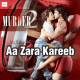 Aa Zara Kareeb Se - Karaoke Mp3