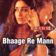 Bhaage Re Mann Kahin - Karaoke Mp3