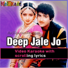 Deep Jale Jo - Video Karaoke Lyrics