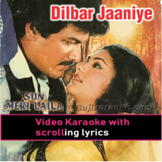 Dilbar Jaaniya Ab To Aaja - Video Karaoke Lyrics