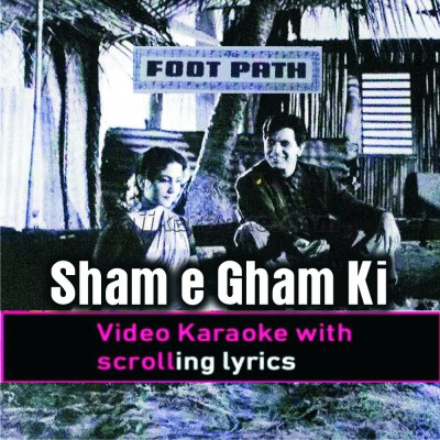 Sham E Gham Ki Kasam - Video Karaoke Lyrics