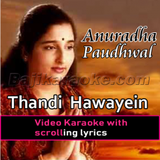Thandi Hawayein - Tribute Song - Video Karaoke Lyrics | Anuradha Paudhwal