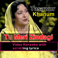 Tu Meri Zindagi Hai - Live - Video Karaoke Lyrics | Taswur Khanum